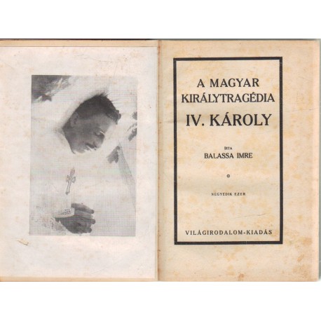 A magyar királytragédia IV. Károly