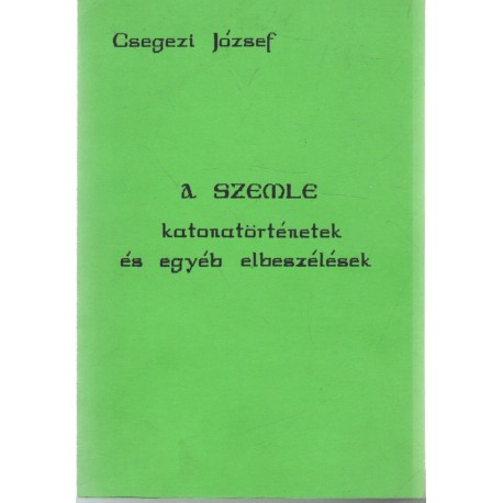 A szemle -katonatörténetek és egyéb elbeszélések (emigráns)