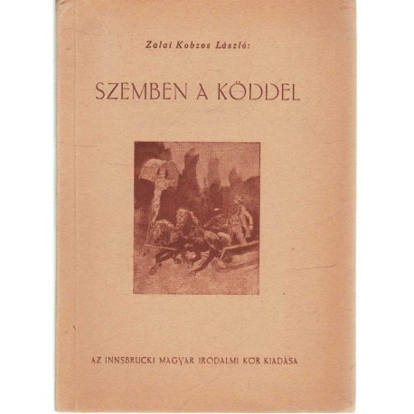 Szemben a köddel (emigráns)