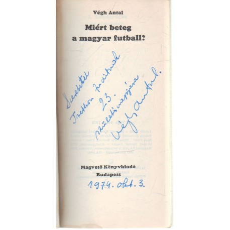 Miért beteg a magyar futball? (dedikált)