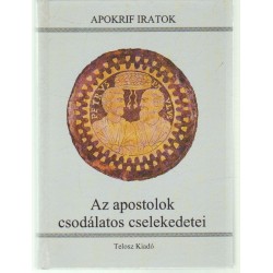Az apostolok csodálatos cselekedetei (Apokrif iratok)