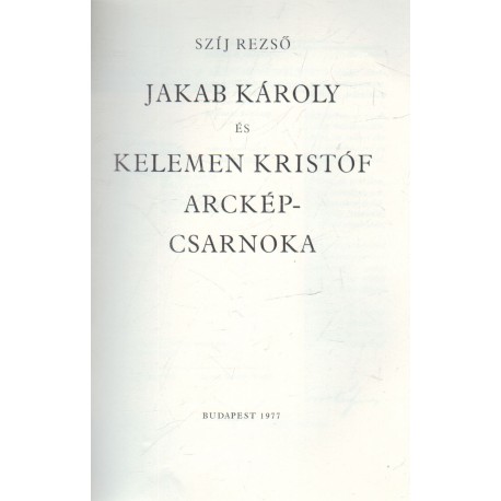 Jakab Károly és Kelemen Kristóf arckép-csarnoka (dedikált)