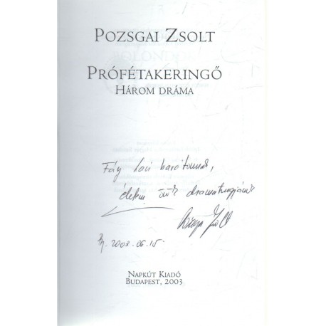 Prófétakeringő (dedikált)