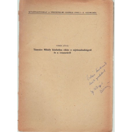 Táncsics Mihály kiadatlan cikke a sajtószabadságról és a cenzúráról (dedikált)