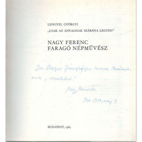 Nagy Ferenc faragó népművész (dedikált)
