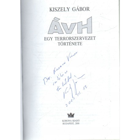 ÁVH-Egy terrorszervezet története (dedikált)