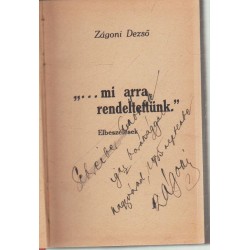 Mi arra rendeltettünk (dedikált)