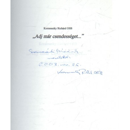 Adj már csendességet (dedikált)