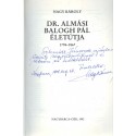 Dr. Almási Balogh Pál életútja 1794-1867 (dedikált)