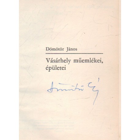 Vásárhely műemlékei, épületei (aláírt)