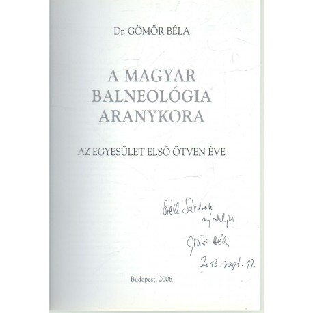 A magyar balneológia aranykora (dedikált)