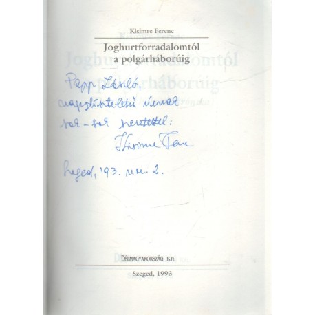 Joghurtforradalomtól a polgárháborúig (dedikált)