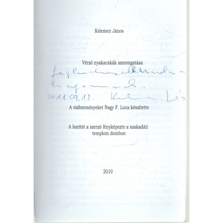 Vérző nyakacskák szorongatása (dedikált)