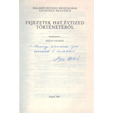 Haladó ifjúsági mozgalmak Csongrád megyében (dedikált)