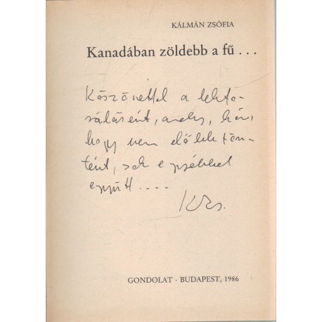 Kanadában zöldebb a fű (dedikált)