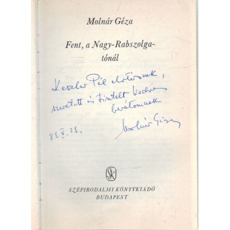 Fent, a Nagy-Rabszolga tónál (dedikált)