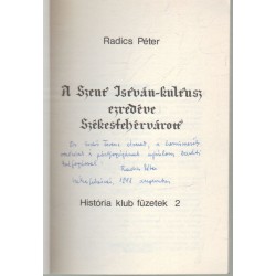 A Szent István kultusz ezredéve Székesfehérvárott (dedikált)