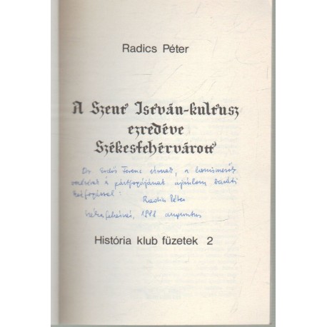 A Szent István kultusz ezredéve Székesfehérvárott (dedikált)