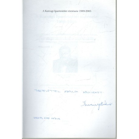 A Karcagi Ipartesület története 1989-2005 (dedikált)
