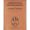 Lumpáciusz vagabundusz vagy a három jómadár