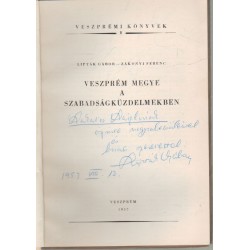 Veszprém megye a szabadságküzdelmekben (dedikált)