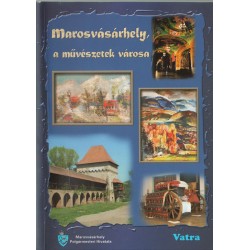 Marosvásárhely, a művészetek városa