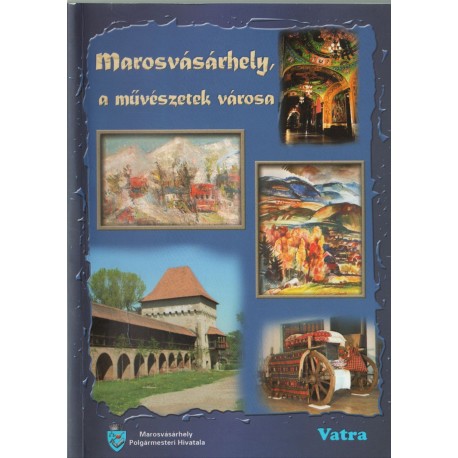 Marosvásárhely, a művészetek városa