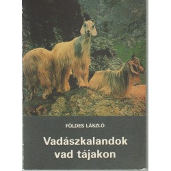Vadászkalandok vad tájakon