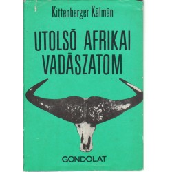 Utolsó Afrikai vadászatom