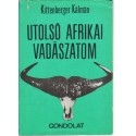 Utolsó afrikai vadászatom