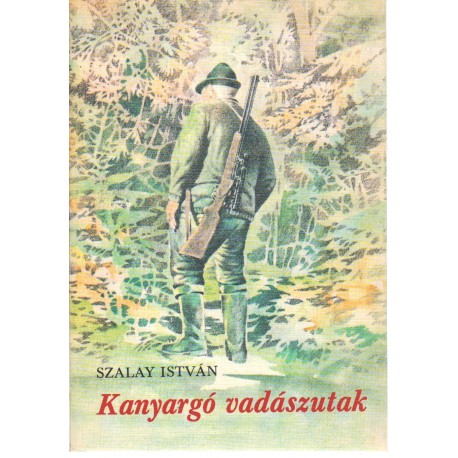 Kanyargó vadászutak