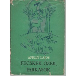 Fecskék, őzek, farkasok