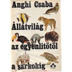 Állatvilág az egyenlítőtől a sakokig