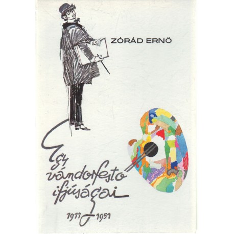 Egy vándorfestő ifjúságai