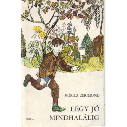 Légy jó mindhalálig!