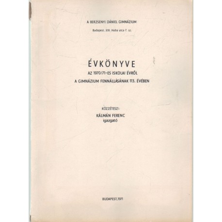 Berzsenyi Dániel Gimnázium évkönyve az 19670/71-es iskolai évről