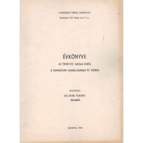 Berzsenyi Dániel Gimnázium évkönyve az 1968/69. iskolai évről