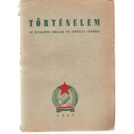 Történelem, az ált. iskolák VII. osztálya számára