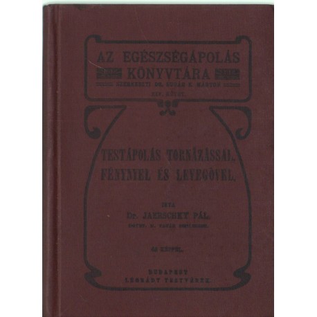 Testápolás tornázással, fénynyel és levegővel