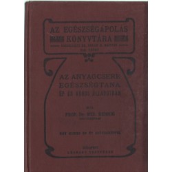 Az anyagcsere egészségtana ép és kóros állapotban