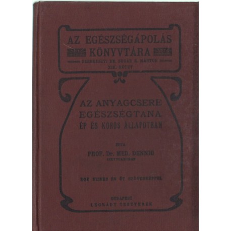 Az anyagcsere egészségtana ép és kóros állapotban