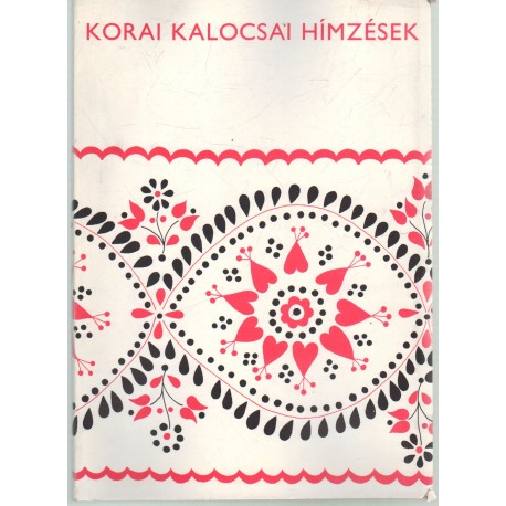 Korai kalocsai hímzések