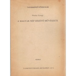 A magyar nép díszítő művészete