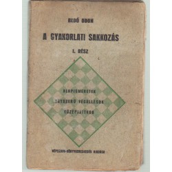 A gyakorlati sakkozás I. rész