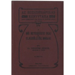 A női betegségek okai és elkerülésük módjai