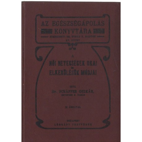 A női betegségek okai és elkerülésük módjai