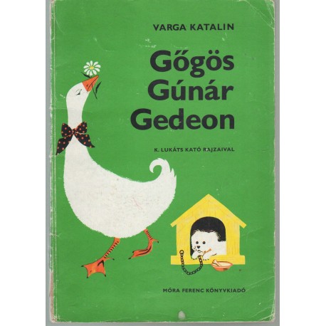 Gőgös Gúnár Gedeon