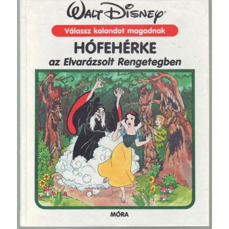 Hófehérke az Elvarázsolt Rengetegben