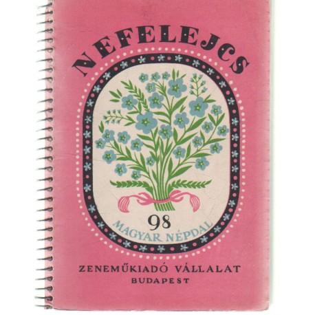 Nefelejcs - 98 magyar népdal