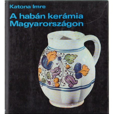 A habán kerámia Magyarországon